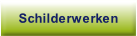 Schilderwerken.
